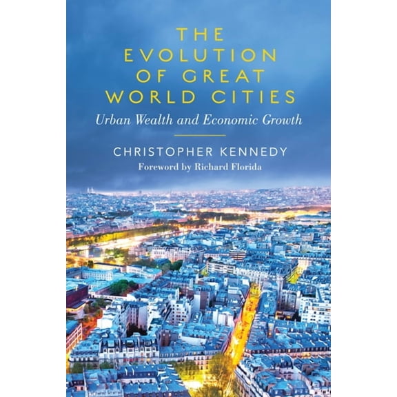 The Evolution of Great World Cities (Paperback)