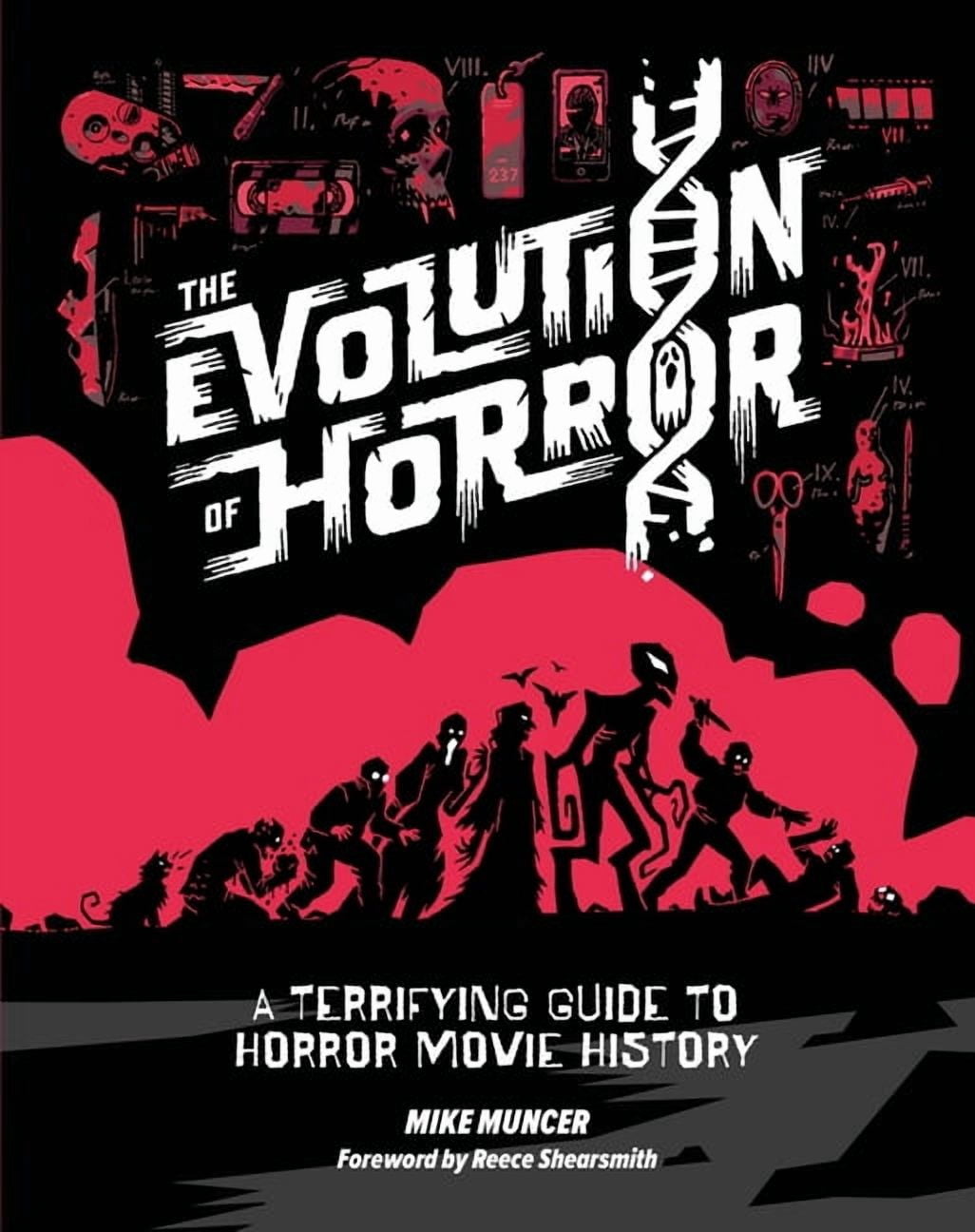 The Evolution of Horror: A Terrifying Guide to Horror Movie History, (Hardcover)