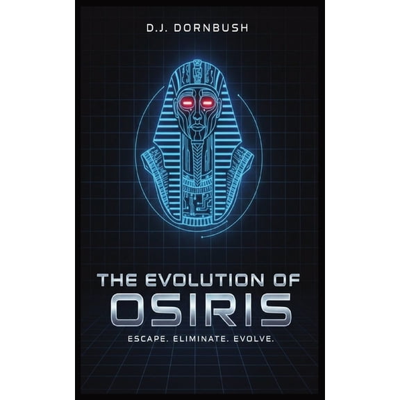 The Evolution of Osiris: Escape. Eliminate. Evolve., (Paperback)