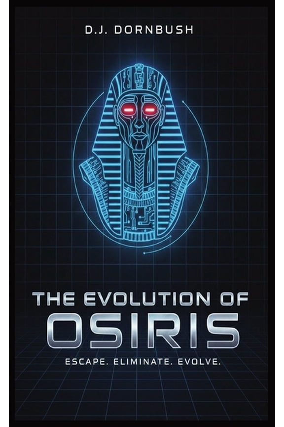 The Evolution of Osiris: Escape. Eliminate. Evolve., (Paperback)