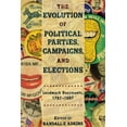 thumbnail image 1 of The Evolution of Political Parties, Campaigns, and Elections: Landmark Documents, 1787-2007, (Paperback), 1 of 1