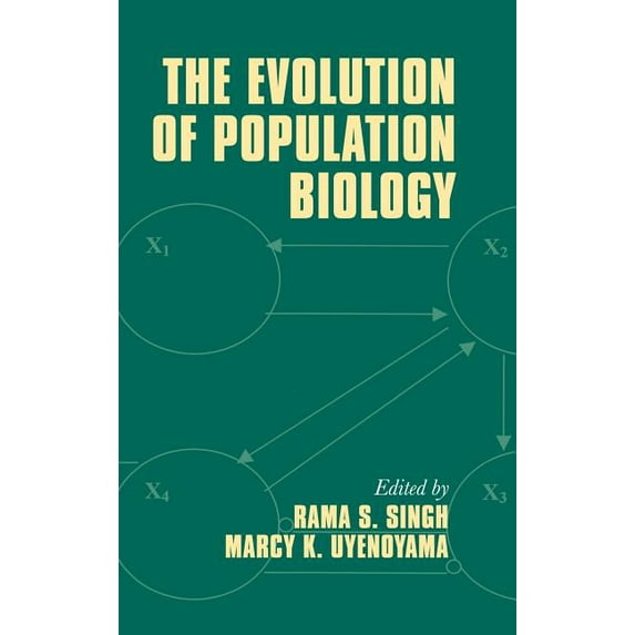The Evolution of Population Biology, (Hardcover)