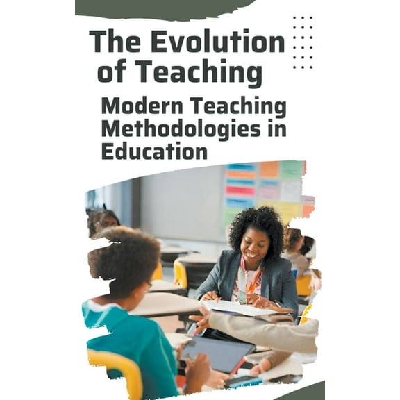 The Evolution of Teaching (Paperback)