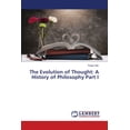 thumbnail image 1 of The Evolution of Thought: A History of Philosophy Part I, (Paperback), 1 of 1