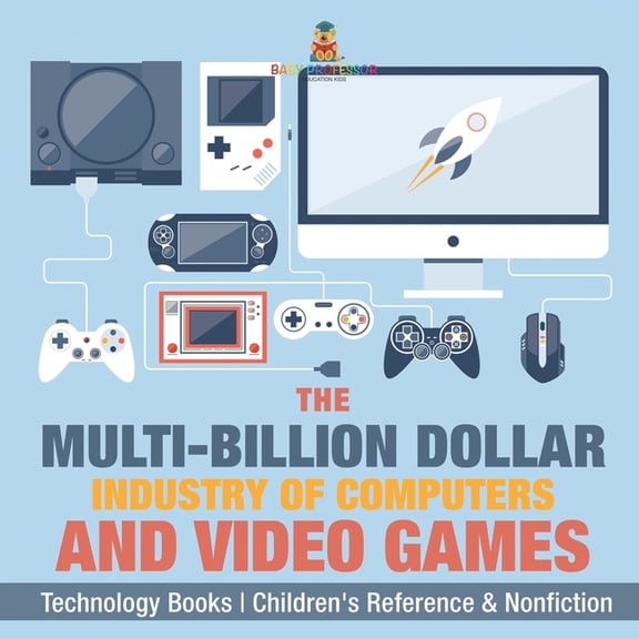 The Evolution of Video Games - Technology Books Children's Reference & Nonfiction, (Paperback)