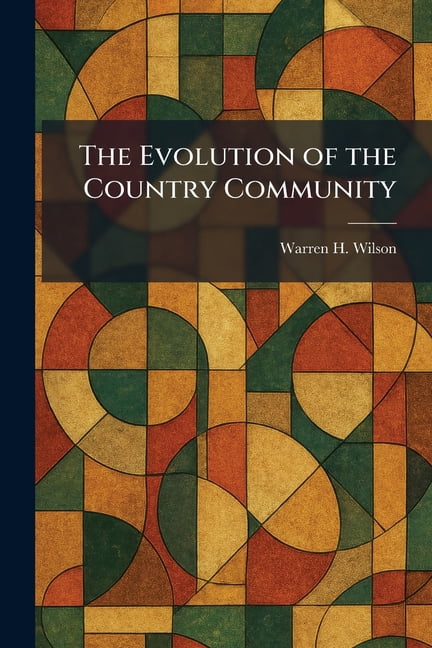The Evolution of the Country Community, (Paperback)
