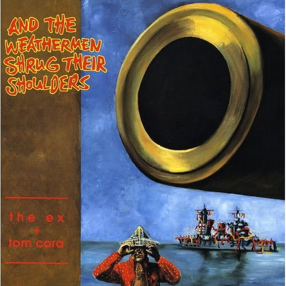 The Ex - And the Weatherman Shrug - Alternative - CD