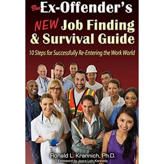 Pre-Owned The Ex-Offender's New Job Finding and Survival Guide: 10 Steps for Successfully Re-Entering the Work World (Paperback) 1570233624 9781570233623