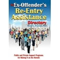 thumbnail image 1 of The Ex-Offender's Re-Entry Assistance Directory : Public and Private Support Programs for Making It on the Outside (Paperback), 1 of 1
