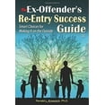 thumbnail image 1 of Pre-Owned Ex-Offender's Re-Entry Success Guide: Smart Choices for Making it on the Outside Paperback, 1 of 1