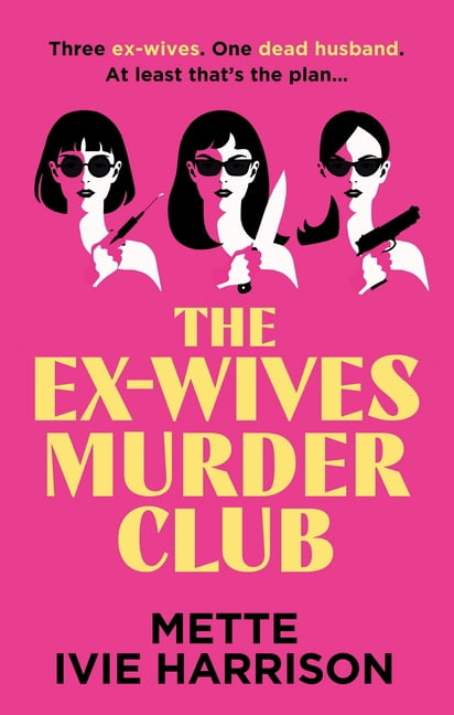 The Ex-Wives Murder Club, (Paperback)