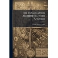 thumbnail image 1 of The Examination Arithmetic. With Answers (Paperback), 1 of 1