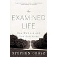 thumbnail image 1 of Pre-Owned The Examined Life: How We Lose and Find Ourselves (Paperback) 0393349322 9780393349320, 1 of 1