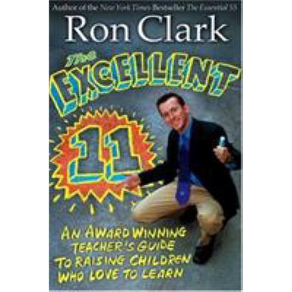 Pre-Owned The Excellent 11: Qualities Teachers and Parents Use to Motivate, Inspire, and Educate Children (Paperback) 1401308031 9781401308032