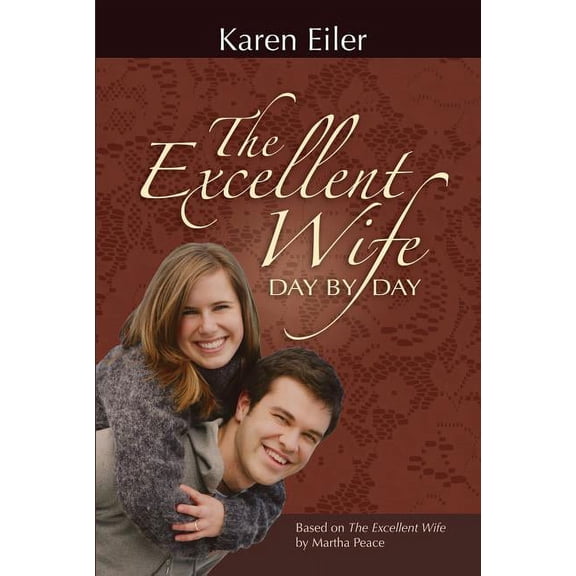 The Excellent Wife Day by Day -- Karen Eiler