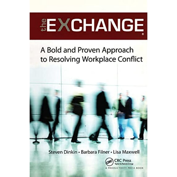 Pre-Owned The Exchange: A Bold and Proven Approach to Resolving Workplace Conflict Paperback