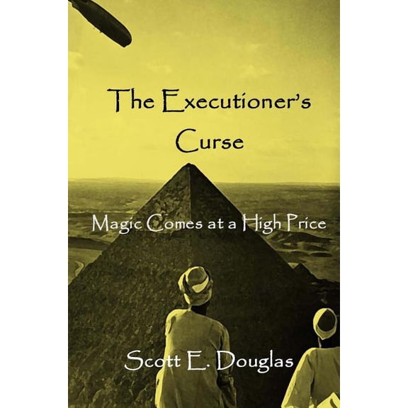 The Executioner's Curse: Magic Comes With a Price, (Paperback)