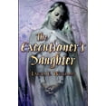 thumbnail image 1 of The Executioner's Daughter, (Paperback), 1 of 1