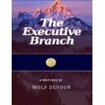 thumbnail image 1 of The Executive Branch, (Paperback), 1 of 1