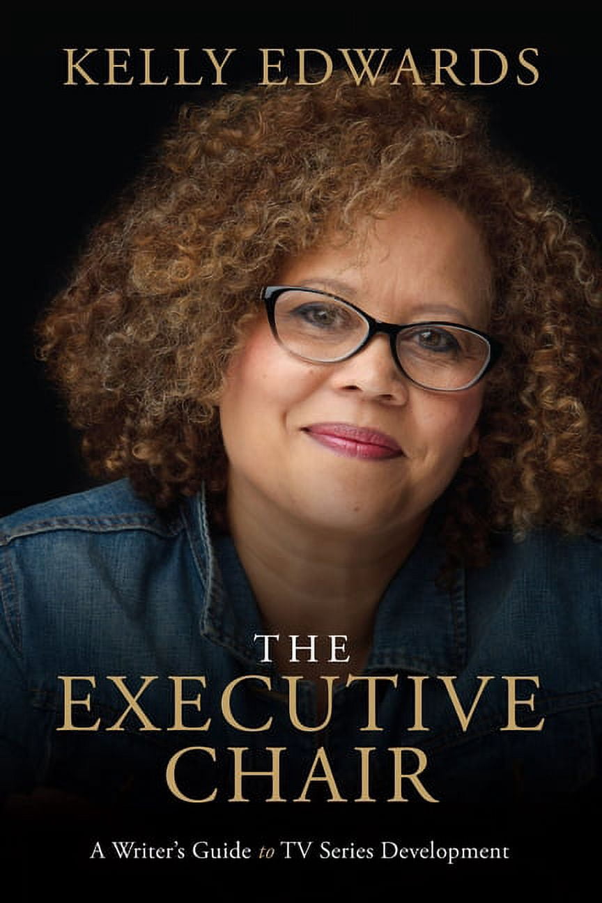 The Executive Chair: A Writer's Guide to TV Series Development ...
