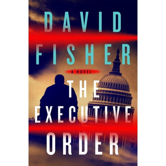 The Executive Order : A Novel (Hardcover)