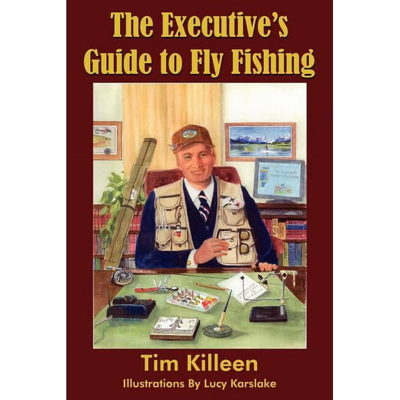 The Executive's Guide to Fly Fishing, (Paperback)
