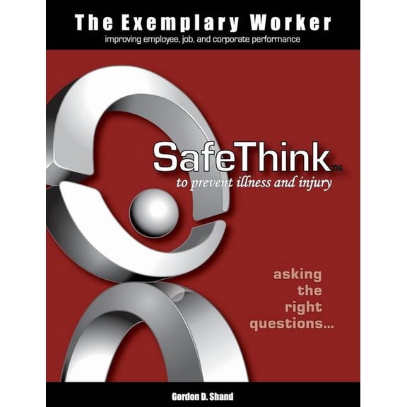 The Exemplary Worker: SafeThink, (Paperback)
