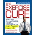 thumbnail image 1 of Pre-Owned The Exercise Cure: A Doctor's All-Natural, No-Pill Prescription for Better Health & Longer Life (Hardcover) 1623360102 9781623360108, 1 of 1