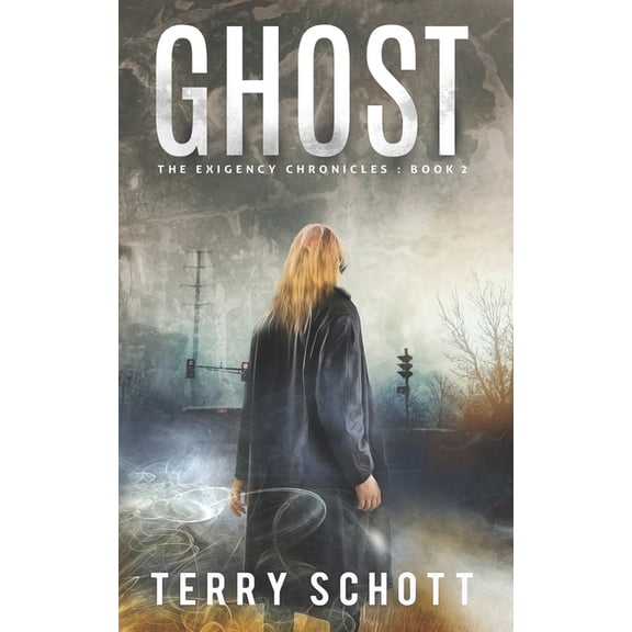 The Exigency Chronicles: Ghost (Series #2) (Paperback)