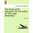 thumbnail image 1 of The Exiles at St. Germains. by the Author of the Lady Shakerley.. (Paperback), 1 of 1