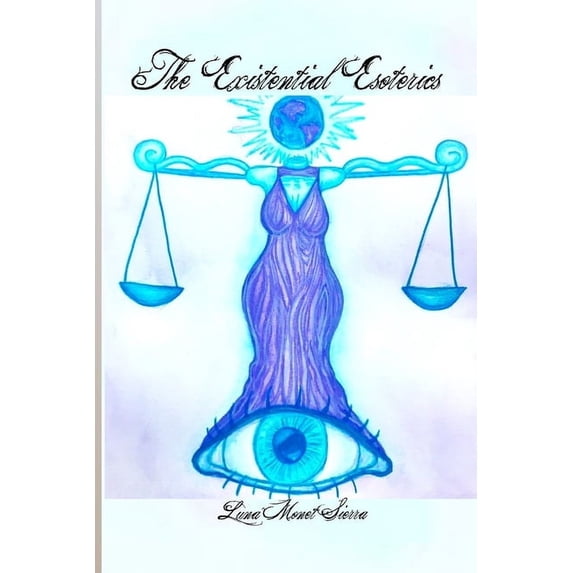 The Existential Esoterics, (Paperback)