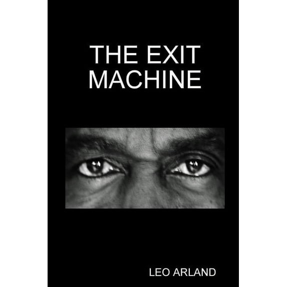 The Exit Machine, (Paperback)
