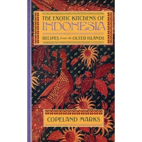Pre-Owned The Exotic Kitchens of Indonesia: Recipes From the Outer Islands (Hardcover) 0871315769 9780871315762