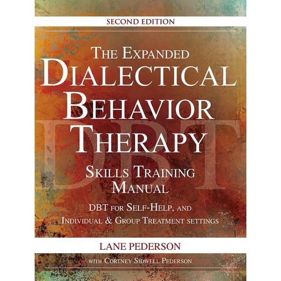 Pre-Owned The Expanded Dialectical Behavior Therapy Skills Training Manual: DBT for Self-Help, and Individual and Group Treatment Settings