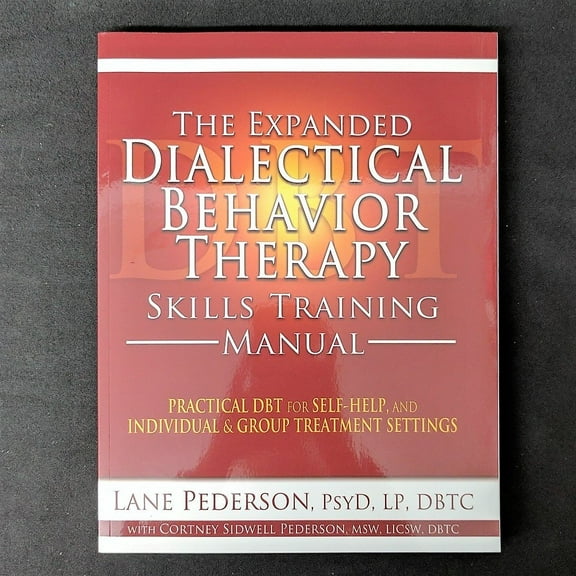 Pre-Owned The Expanded Dialectical Behavior Therapy Skills Training Manual: Practical DBT for Self-Help, and Individual & Group Treatment Settings
