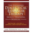 thumbnail image 1 of Pre-Owned The Expanded Dialectical Behavior Therapy Skills Training Manual: Practical DBT for Self-Help, and Individual & Group Treatment Settings, 1 of 1