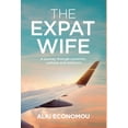 thumbnail image 1 of The Expat Wife (Hardcover), 1 of 1