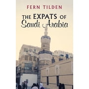 The Expats of Saudi Arabia, Paperback