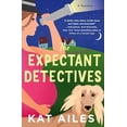 thumbnail image 1 of Pre-Owned The Expectant Detectives: A Mystery, 9781250322708, 1250322707, Hardcover,, 1 of 1