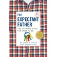 thumbnail image 1 of Pre-Owned The Expectant Father: The Ultimate Guide for Dads-to-Be: 11 (New Father Series) Paperback, 1 of 1