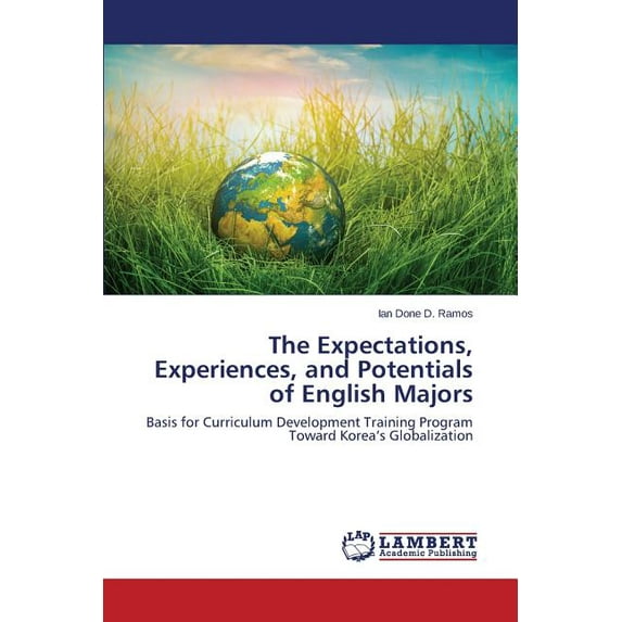 The Expectations, Experiences, and Potentials of English Majors (Paperback)