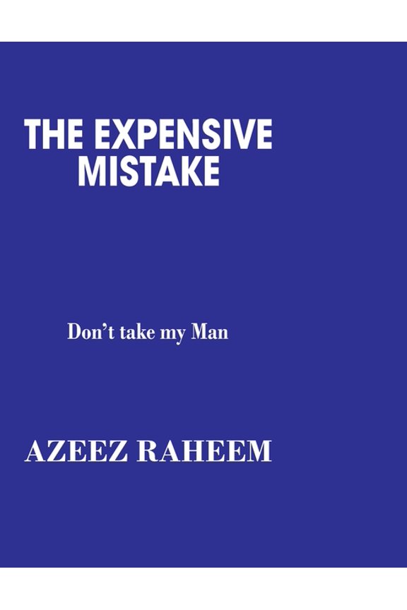 The Expensive Mistake: Don't Take My Man, (Paperback)
