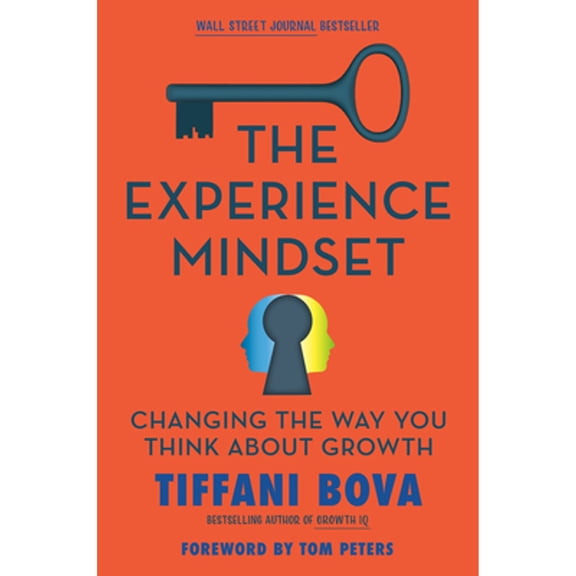 Pre-Owned The Experience Mindset: Changing the Way You Think about Growth (Hardcover) 059354269X 9780593542699