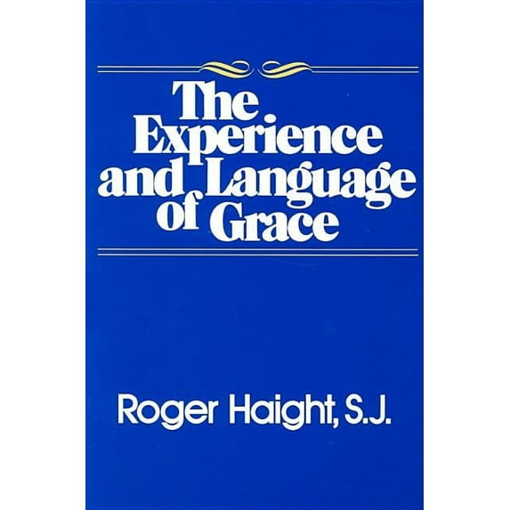 The Experience and Language of Grace (Paperback)