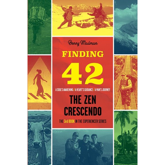 The Experiencer Finding 42: The Zen Crescendo, Book 3, (Paperback)