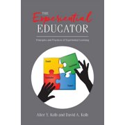 The Experiential Educator Principles and Practices of Experiential Learning, Paperback