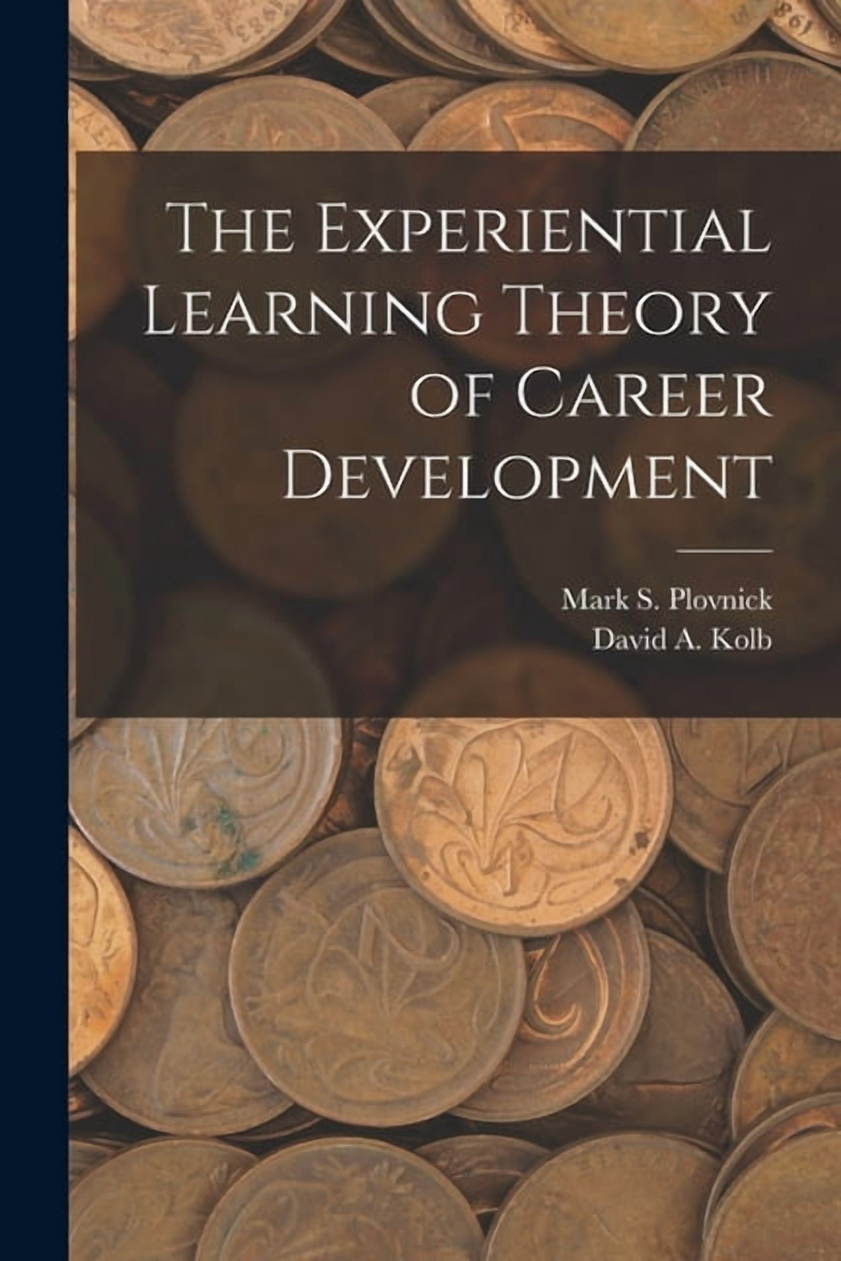 The Experiential Learning Theory of Career Development (Paperback ...