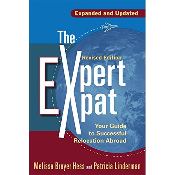 Pre-Owned The Expert Expat: Your Guide to Successful Relocation Abroad (Paperback) 1857883845 9781857883848