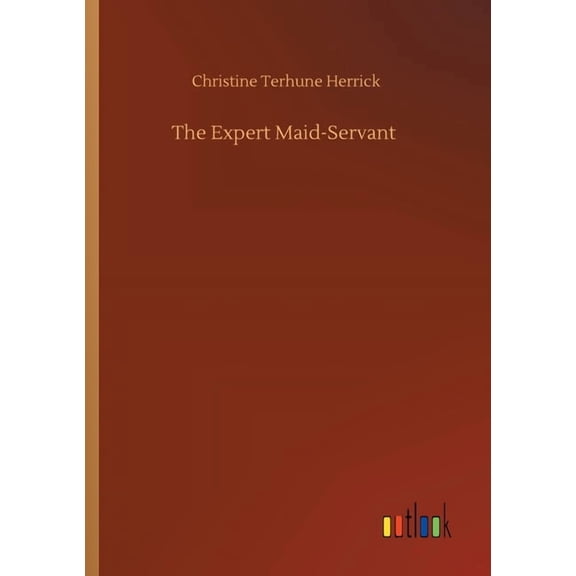 The Expert Maid-Servant, (Paperback)