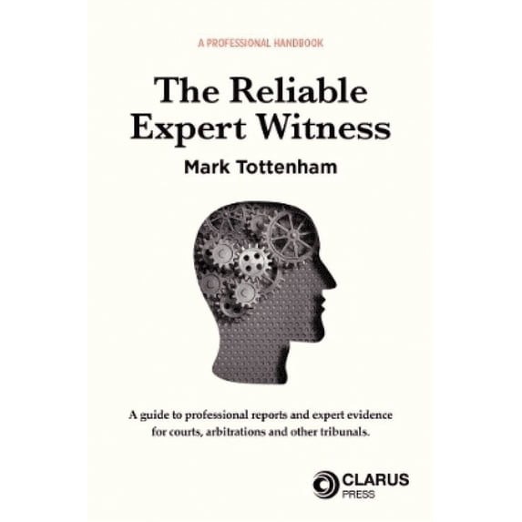 Mark Tottenham The Expert Reliable Witness (Paperback)